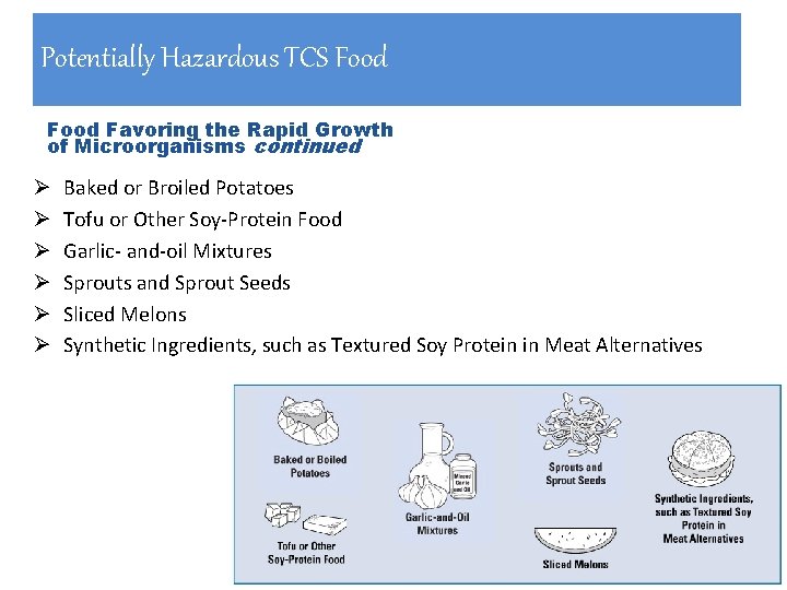 Potentially Hazardous TCS Food Favoring the Rapid Growth of Microorganisms continued Ø Ø Ø Potentially Hazardous TCS Food Favoring the Rapid Growth of Microorganisms continued Ø Ø Ø