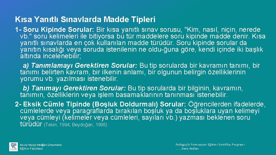 Kısa Yanıtlı Sınavlarda Madde Tipleri 1 - Soru Kipinde Sorular: Bir kısa yanıtlı sınav