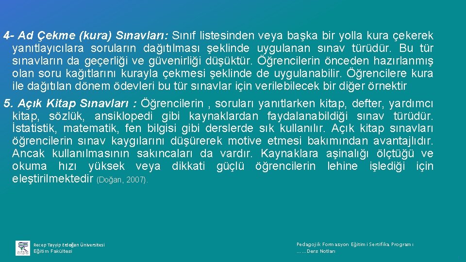 4 - Ad Çekme (kura) Sınavları: Sınıf listesinden veya başka bir yolla kura çekerek