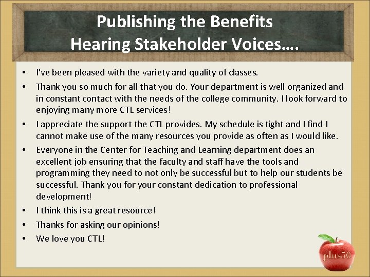 Publishing the Benefits Hearing Stakeholder Voices…. • • I've been pleased with the variety