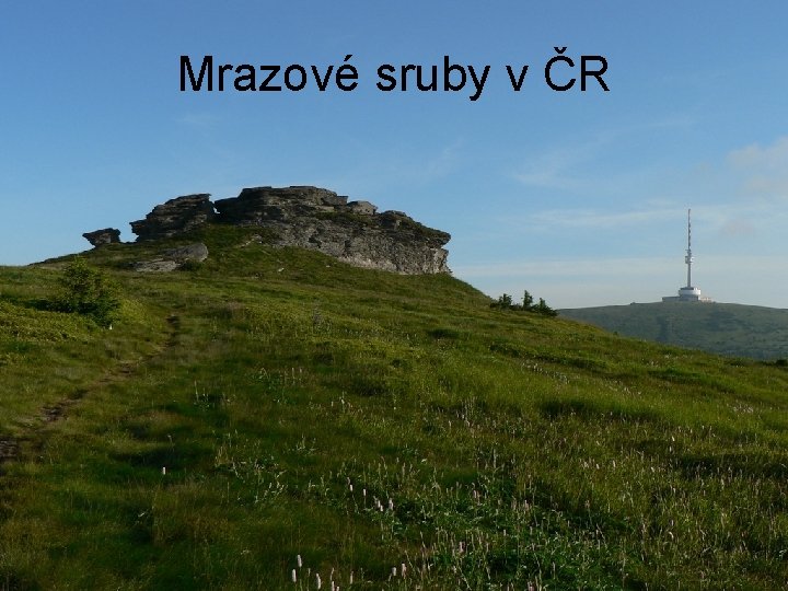 Mrazové sruby v ČR Mrazové sruby v ČR