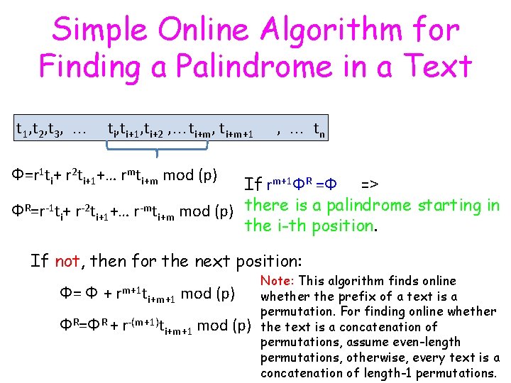 Simple Online Algorithm for Finding a Palindrome in a Text t 1, t 2, Simple Online Algorithm for Finding a Palindrome in a Text t 1, t 2,