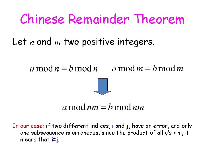 Chinese Remainder Theorem Let n and m two positive integers. In our case: if