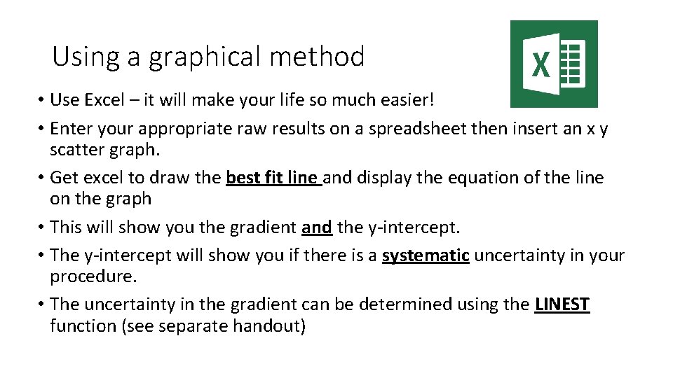 Using a graphical method • Use Excel – it will make your life so