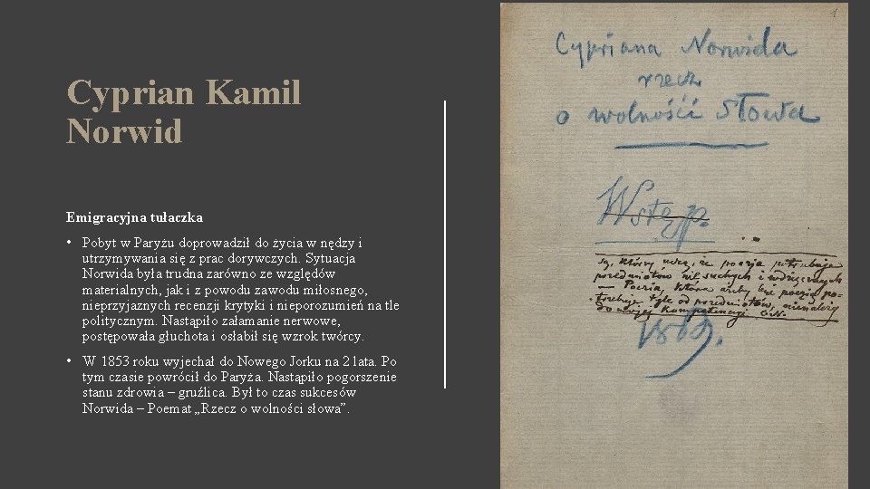 Cyprian Kamil Norwid Emigracyjna tułaczka • Pobyt w Paryżu doprowadził do życia w nędzy