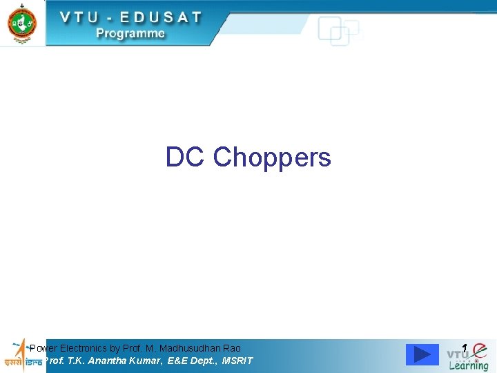 DC Choppers Power Electronics by Prof. M. Madhusudhan Rao Prof. T. K. Anantha Kumar,