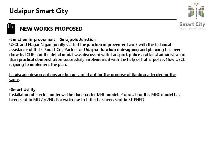 Udaipur Smart City NEW WORKS PROPOSED • Junction Improvement – Surajpole Junction USCL and
