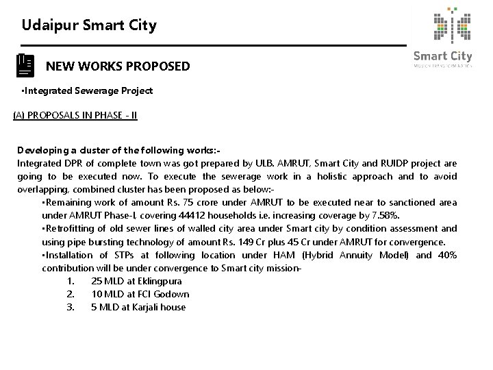 Udaipur Smart City NEW WORKS PROPOSED • Integrated Sewerage Project (A) PROPOSALS IN PHASE