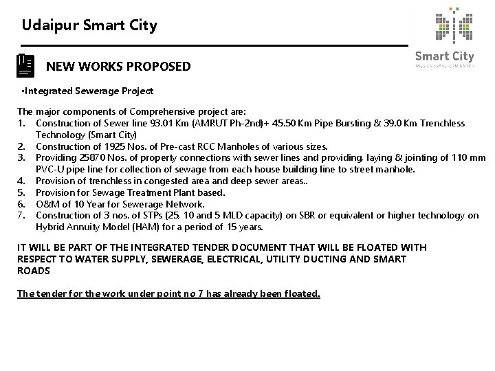 Udaipur Smart City NEW WORKS PROPOSED • Integrated Sewerage Project The major components of