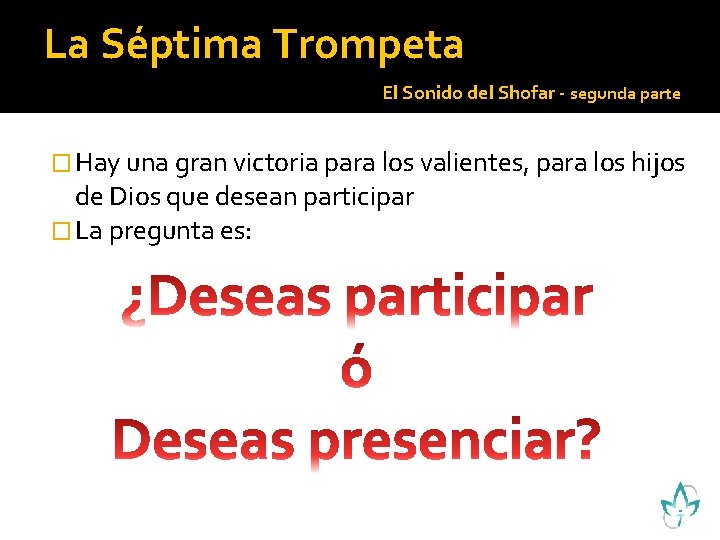 La Séptima Trompeta El Sonido del Shofar - segunda parte � Hay una gran