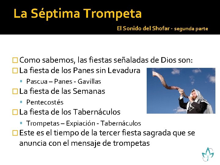 La Séptima Trompeta El Sonido del Shofar - segunda parte � Como sabemos, las