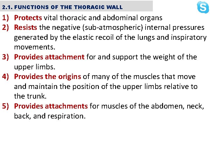 2. 1. FUNCTIONS OF THE THORACIC WALL 1) Protects vital thoracic and abdominal organs