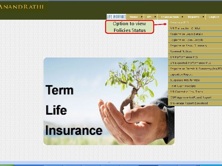 Option to view Policies Status Option to view Policies Status