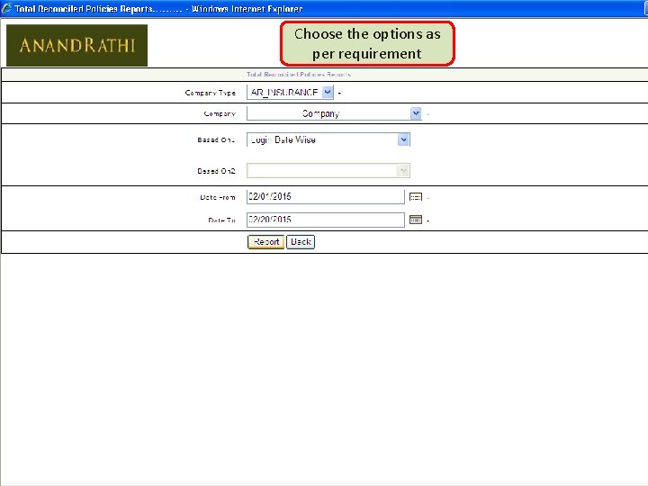 Choose the options as per requirement Choose the options as per requirement