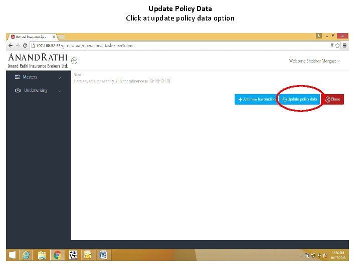 Update Policy Data Click at update policy data option Update Policy Data Click at update policy data option