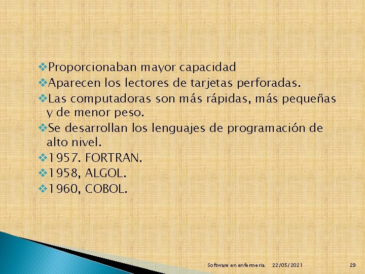 v. Proporcionaban mayor capacidad v. Aparecen los lectores de tarjetas perforadas. v. Las computadoras