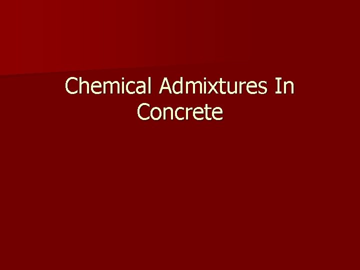 Chemical Admixtures In Concrete 
