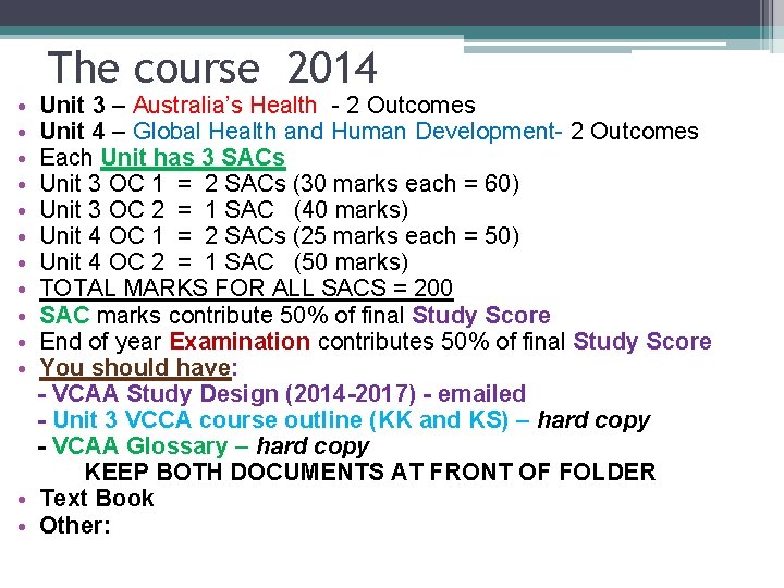  • • • The course 2014 Unit 3 – Australia’s Health - 2