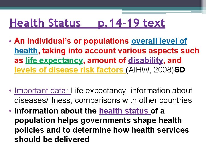 Health Status p. 14 -19 text • An individual’s or populations overall level of