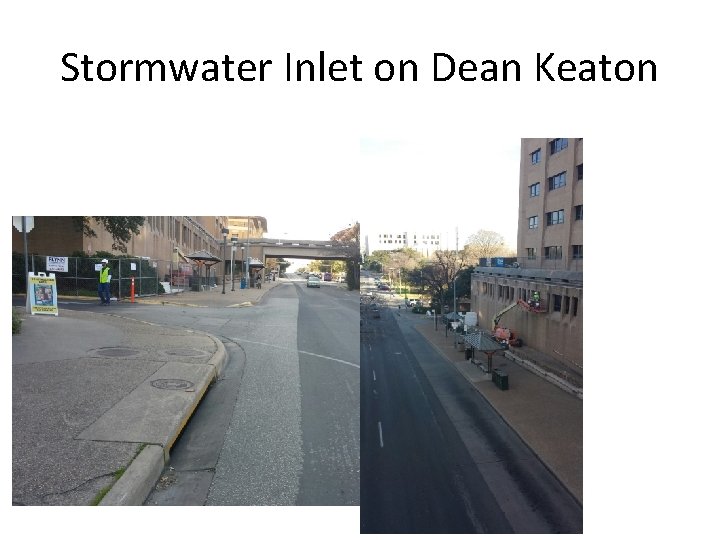 Stormwater Inlet on Dean Keaton 