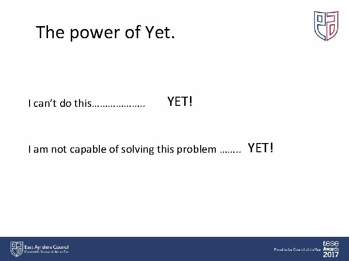 The power of Yet. I can’t do this………………. . YET! I am not capable