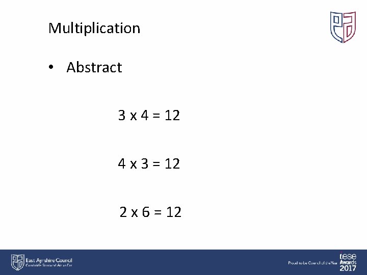 Multiplication • Abstract 3 x 4 = 12 4 x 3 = 12 2