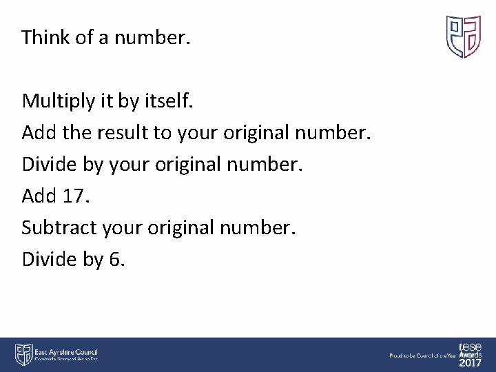 Think of a number. Multiply it by itself. Add the result to your original