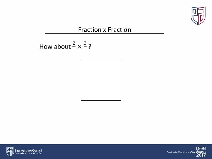 Fraction x Fraction 
