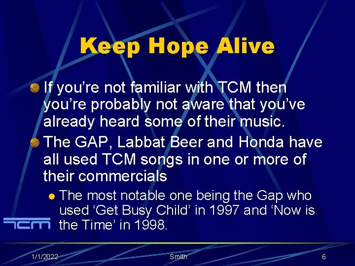 Keep Hope Alive If you’re not familiar with TCM then you’re probably not aware