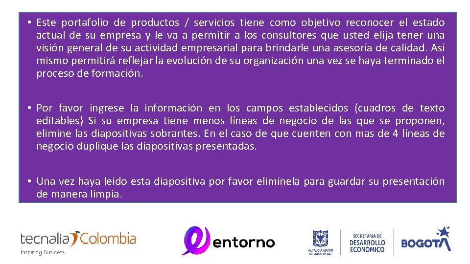  • Este portafolio de productos / servicios tiene como objetivo reconocer el estado