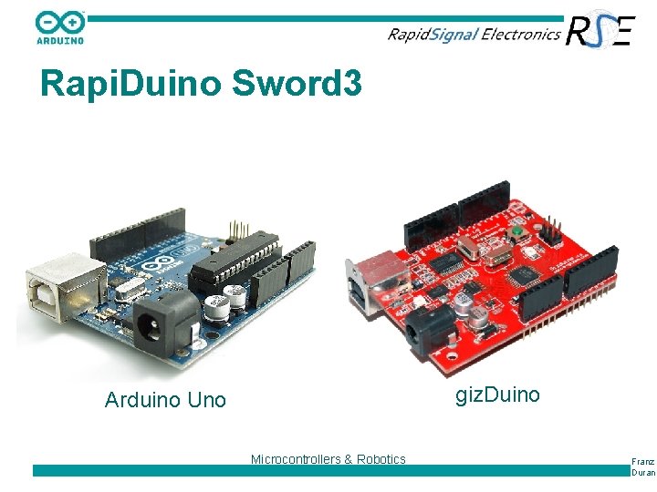 Rapi. Duino Sword 3 giz. Duino Arduino Uno Microcontrollers & Robotics Franz Duran 