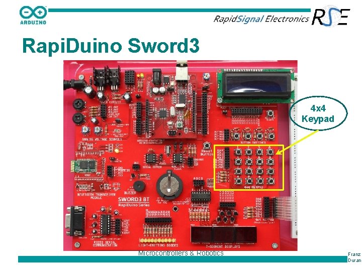Rapi. Duino Sword 3 4 x 4 Keypad Microcontrollers & Robotics Franz Duran 