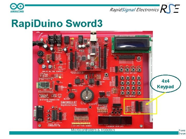 Rapi. Duino Sword 3 4 x 4 Keypad Microcontrollers & Robotics Franz Duran 