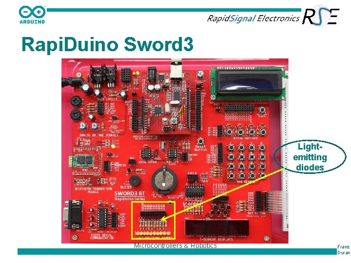 Rapi. Duino Sword 3 Lightemitting diodes Microcontrollers & Robotics Franz Duran 