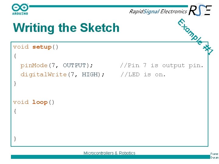 e pl am 1 # void setup() { pin. Mode(7, OUTPUT); digital. Write(7, HIGH);