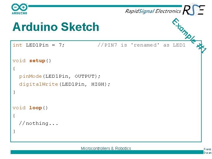 e pl am //PIN 7 is 'renamed' as LED 1 1 # int LED