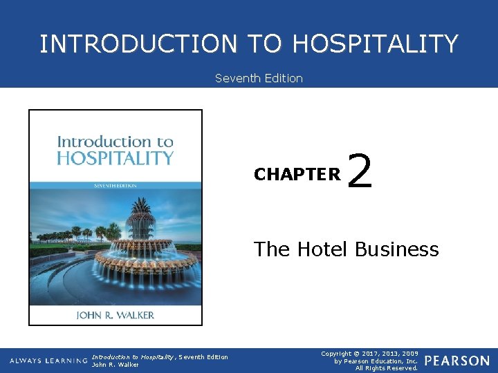 INTRODUCTION TO HOSPITALITY Seventh Edition CHAPTER 2 The Hotel Business Introduction to Hospitality, ICD-10