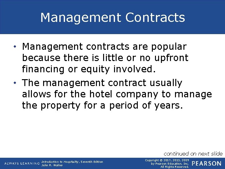 Management Contracts • Management contracts are popular because there is little or no upfront