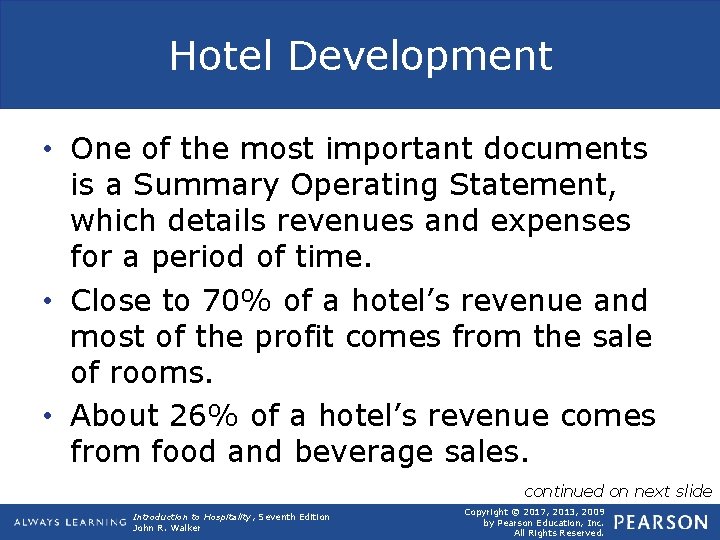 Hotel Development • One of the most important documents is a Summary Operating Statement,