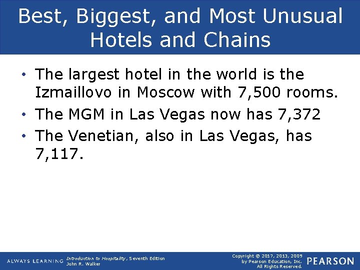 Best, Biggest, and Most Unusual Hotels and Chains • The largest hotel in the