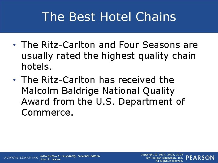 The Best Hotel Chains • The Ritz-Carlton and Four Seasons are usually rated the
