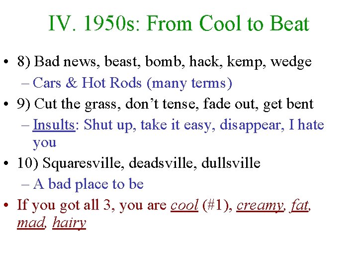 IV. 1950 s: From Cool to Beat • 8) Bad news, beast, bomb, hack,