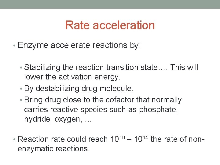 Rate acceleration • Enzyme accelerate reactions by: • Stabilizing the reaction transition state…. This Rate acceleration • Enzyme accelerate reactions by: • Stabilizing the reaction transition state…. This