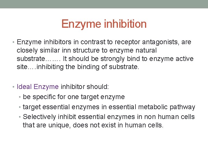 Enzyme inhibition • Enzyme inhibitors in contrast to receptor antagonists, are closely similar inn Enzyme inhibition • Enzyme inhibitors in contrast to receptor antagonists, are closely similar inn