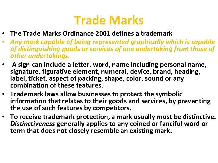 Trade Marks • The Trade Marks Ordinance 2001 defines a trademark • Any mark Trade Marks • The Trade Marks Ordinance 2001 defines a trademark • Any mark