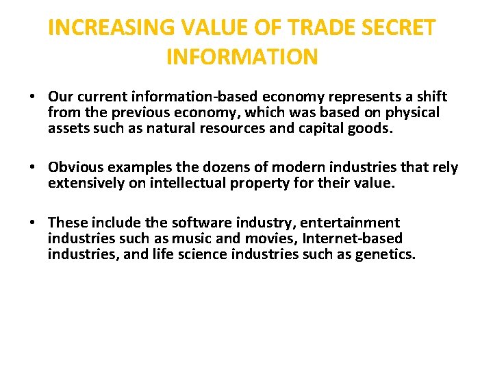 INCREASING VALUE OF TRADE SECRET INFORMATION • Our current information‐based economy represents a shift INCREASING VALUE OF TRADE SECRET INFORMATION • Our current information‐based economy represents a shift