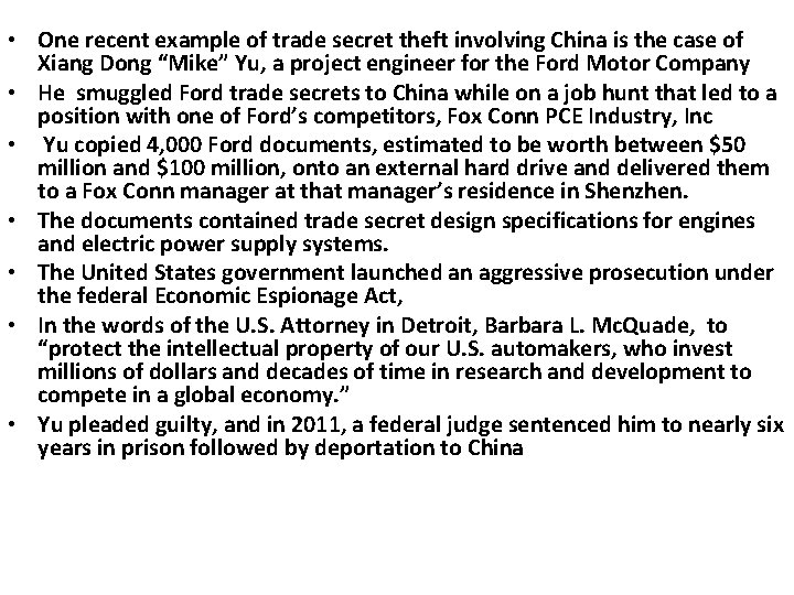 • One recent example of trade secret theft involving China is the case • One recent example of trade secret theft involving China is the case