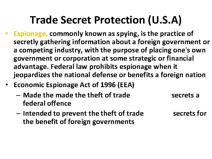 Trade Secret Protection (U. S. A) • Espionage, commonly known as spying, is the Trade Secret Protection (U. S. A) • Espionage, commonly known as spying, is the