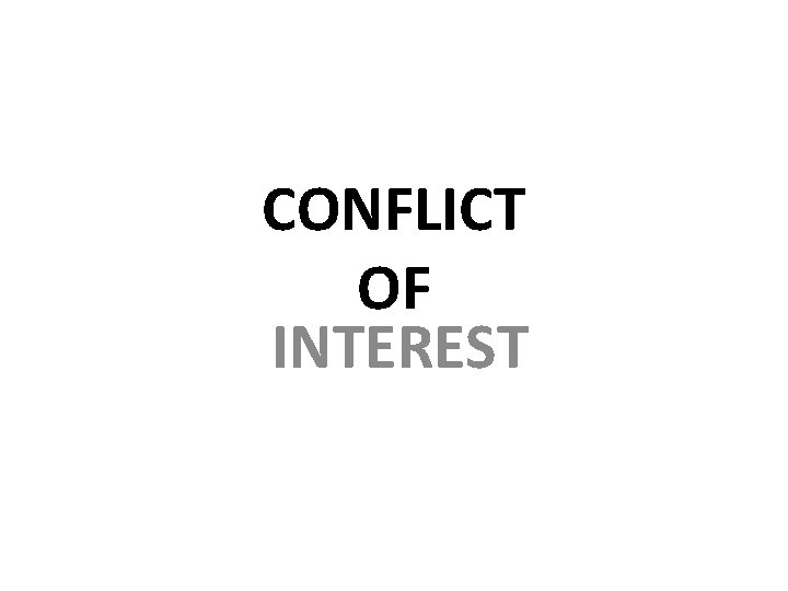 CONFLICT OF INTEREST CONFLICT OF INTEREST