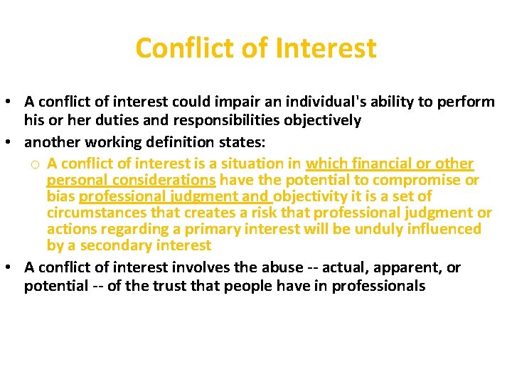 Conflict of Interest • A conflict of interest could impair an individual's ability to Conflict of Interest • A conflict of interest could impair an individual's ability to